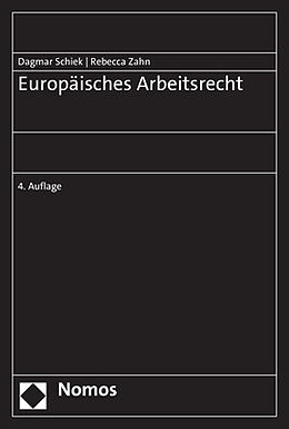 Kartonierter Einband Europäisches Arbeitsrecht von Dagmar Schiek, Rebecca Zahn