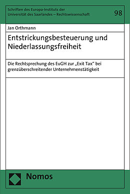 Kartonierter Einband Entstrickungsbesteuerung und Niederlassungsfreiheit von Jan Orthmann