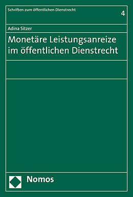 Kartonierter Einband Monetäre Leistungsanreize im öffentlichen Dienstrecht von Adina Sitzer