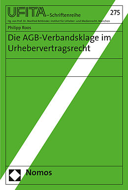 Kartonierter Einband Die AGB-Verbandsklage im Urhebervertragsrecht von Philipp Roos
