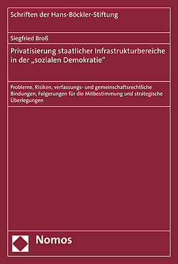 Kartonierter Einband Privatisierung staatlicher Infrastrukturbereiche in der "sozialen Demokratie" von Siegfried Broß