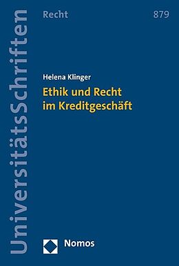 Kartonierter Einband Ethik und Recht im Kreditgeschäft von Helena Klinger
