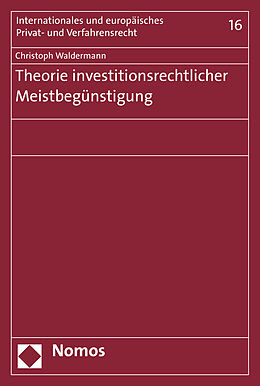 Kartonierter Einband Theorie investitionsrechtlicher Meistbegünstigung von Christoph Waldermann