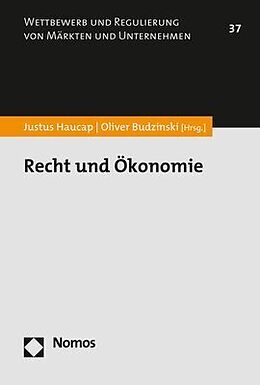 Kartonierter Einband Recht und Ökonomie von Justus Haucap, Oliver Budzinski