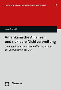 Kartonierter Einband Amerikanische Allianzen und nukleare Nichtverbreitung von Jonas Schneider