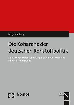 Kartonierter Einband Die Kohärenz der deutschen Rohstoffpolitik von Benjamin Laag
