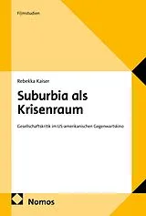 Kartonierter Einband Suburbia als Krisenraum von Rebekka Kaiser