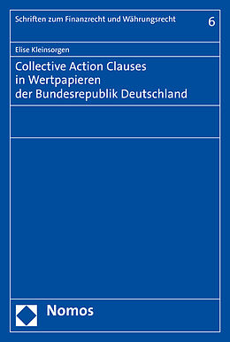 Kartonierter Einband Collective Action Clauses in Wertpapieren der Bundesrepublik Deutschland von Elise Kleinsorgen