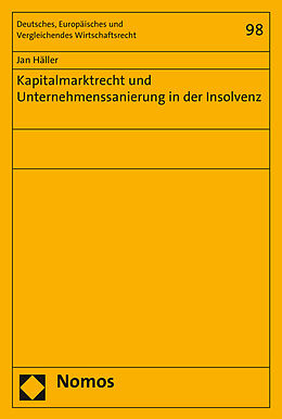 Kartonierter Einband Kapitalmarktrecht und Unternehmenssanierung in der Insolvenz von Jan Häller