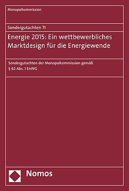 Kartonierter Einband Sondergutachten 71: Energie 2015: Ein wettbewerbliches Marktdesign für die Energiewende von 