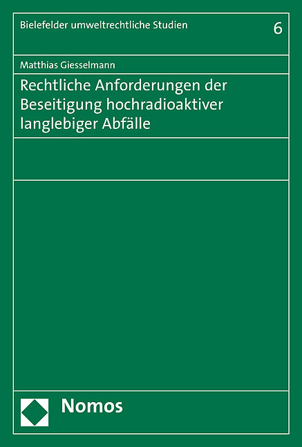 Rechtliche Anforderungen der Beseitigung hochradioaktiver langlebiger Abfälle