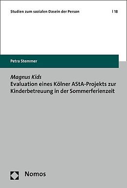 Kartonierter Einband Magnus Kids Evaluation eines Kölner AStA-Projekts zur Kinderbetreuung in der Sommerferienzeit von Petra Stemmer