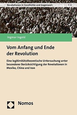 Kartonierter Einband Vom Anfang und Ende der Revolution von Ingmar Ingold