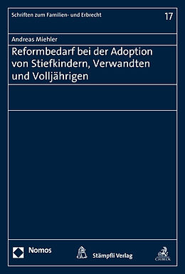 Kartonierter Einband Reformbedarf bei der Adoption von Stiefkindern, Verwandten und Volljährigen von Andreas Miehler