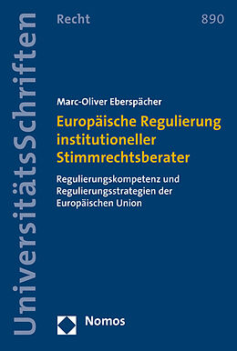 Kartonierter Einband Europäische Regulierung institutioneller Stimmrechtsberater von Marc-Oliver Eberspächer