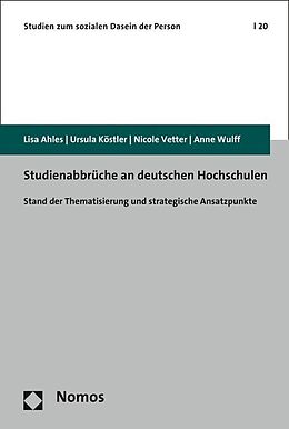 Kartonierter Einband Studienabbrüche an deutschen Hochschulen von Lisa Ahles, Ursula Köstler, Nicole Vetter