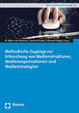 Kartonierter Einband Methodische Zugänge zur Erforschung von Medienstrukturen, Medienorganisationen und Medienstrategien von 