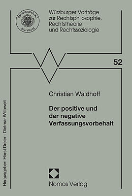 Kartonierter Einband Der positive und der negative Verfassungsvorbehalt von Christian Waldhoff