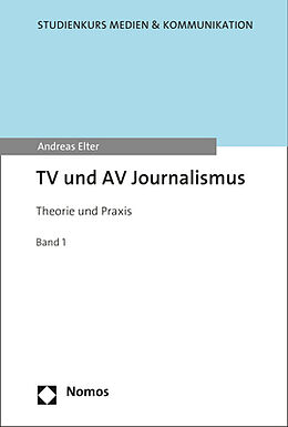 Kartonierter Einband TV und AV Journalismus von Andreas Elter