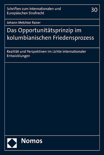 Das Opportunitätsprinzip im kolumbianischen Friedensprozess