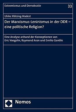 Kartonierter Einband Der Marxismus-Leninismus in der DDR - eine politische Religion? von Ulrike Klötzing-Madest