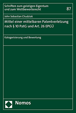 Kartonierter Einband Mittel einer mittelbaren Patentverletzung nach § 10 PatG und Art. 26 EPGÜ von John Sebastian Chudziak