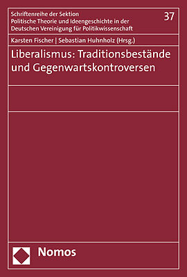 Liberalismus: Traditionsbestände und Gegenwartskontroversen