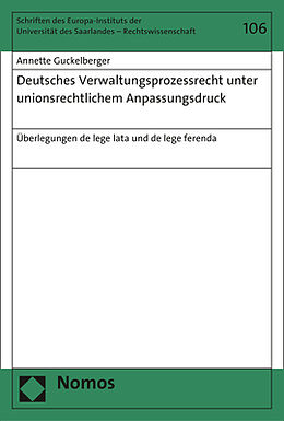 Kartonierter Einband Deutsches Verwaltungsprozessrecht unter unionsrechtlichem Anpassungsdruck von Annette Guckelberger