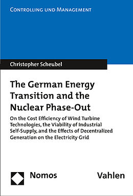Kartonierter Einband The German Energy Transition and the Nuclear Phase-Out von Christopher Scheubel
