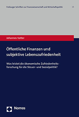 Kartonierter Einband Öffentliche Finanzen und subjektive Lebenszufriedenheit von Johannes Vatter
