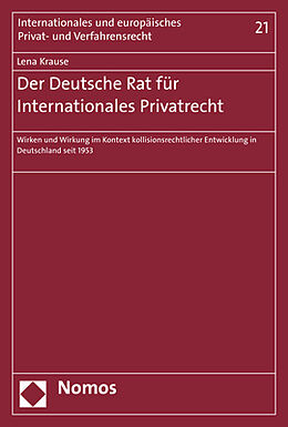 Kartonierter Einband Der Deutsche Rat für Internationales Privatrecht von Lena Krause