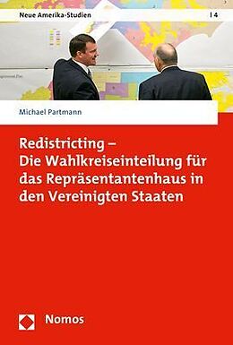 Kartonierter Einband Redistricting - Die Wahlkreiseinteilung für das Repräsentantenhaus in den Vereinigten Staaten von Michael Partmann