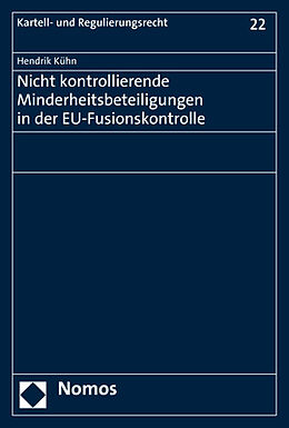 Kartonierter Einband Nicht kontrollierende Minderheitsbeteiligungen in der EU-Fusionskontrolle von Hendrik Kühn