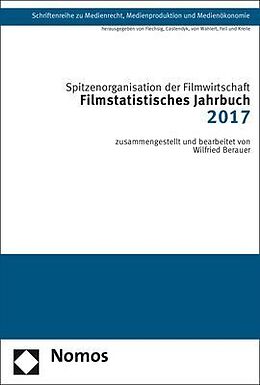 Kartonierter Einband Filmstatistisches Jahrbuch 2017 von Spitzenorganisation der Filmwirtschaft e.V.