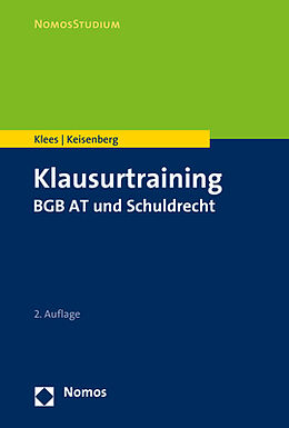 Kartonierter Einband Klausurtraining BGB AT und Schuldrecht von Andreas Klees, Johanna Keisenberg