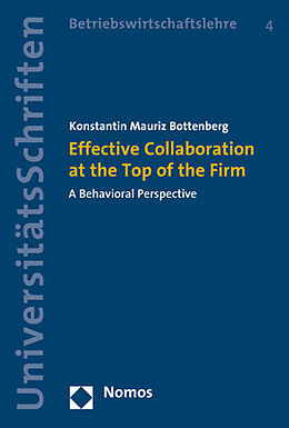 Kartonierter Einband Effective Collaboration at the Top of the Firm von Konstantin Mauriz Bottenberg