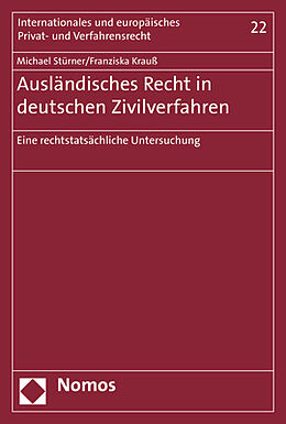 Kartonierter Einband Ausländisches Recht in deutschen Zivilverfahren von Michael Stürner, Franziska Krauß