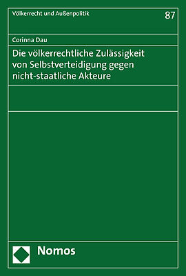 Die völkerrechtliche Zulässigkeit von Selbstverteidigung gegen nicht-staatliche Akteure