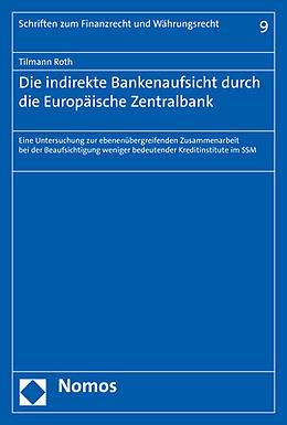 Kartonierter Einband Die indirekte Bankenaufsicht durch die Europäische Zentralbank von Tilmann Roth