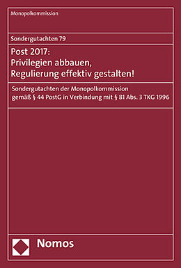 Kartonierter Einband Sondergutachten 79: Post 2017: Privilegien abbauen, Regulierung effektiv gestalten! von 