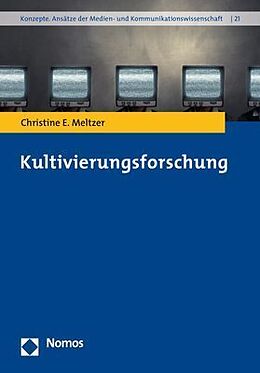 Kartonierter Einband Kultivierungsforschung von Christine E. Meltzer