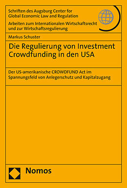 Kartonierter Einband Die Regulierung von Investment Crowdfunding in den USA von Markus Schuster