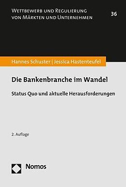 Kartonierter Einband Die Bankenbranche im Wandel von Hannes Schuster, Jessica Hastenteufel