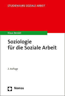 Kartonierter Einband Soziologie für die Soziale Arbeit von Klaus Bendel