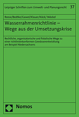 Kartonierter Einband Wasserrahmenrichtlinie - Wege aus der Umsetzungskrise von Moritz Reese, Norman Bedtke, Erik Gawel