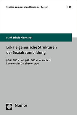 Kartonierter Einband Lokale generische Strukturen der Sozialraumbildung von Frank Schulz-Nieswandt