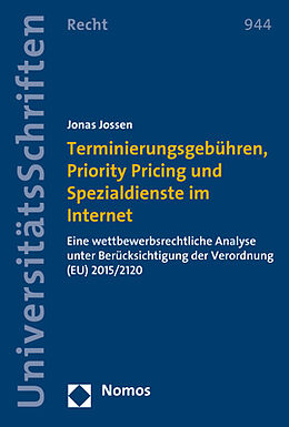 Kartonierter Einband Terminierungsgebühren, Priority Pricing und Spezialdienste im Internet von Jonas Jossen