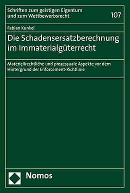 Kartonierter Einband Die Schadensersatzberechnung im Immaterialgüterrecht von Fabian Kunkel