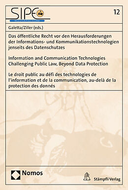 Kartonierter Einband Das öffentliche Recht vor den Herausforderungen der Informations- und Kommunikationstechnologien jenseits des Datenschutzes - Information and Communication Technologies Challenging Public Law, Beyond Data Protection - Le droit public von 