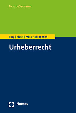 Kartonierter Einband Urheberrecht von Gerhard Ring, Sebastian Kiefel, Julia Möller-Klapperich